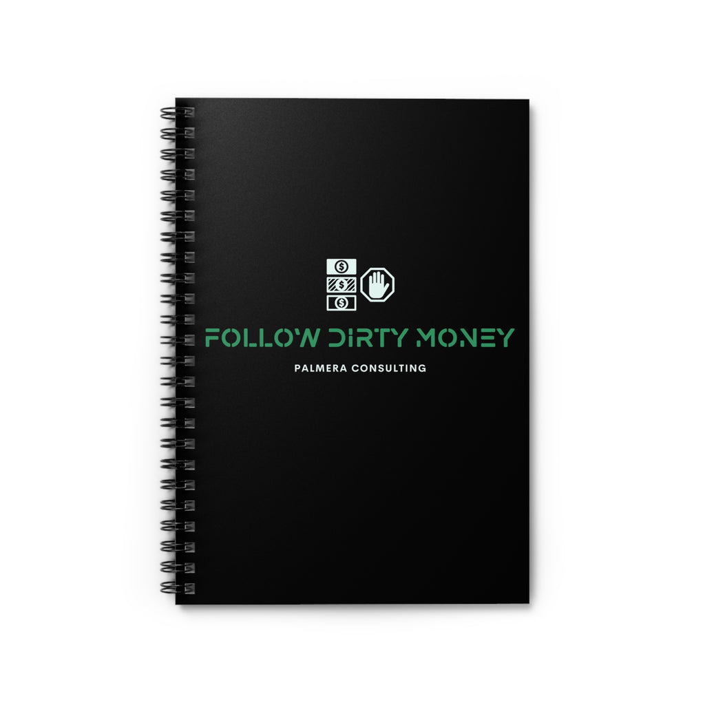 Follow Dirty Money Spiral Notebook - Ruled Line