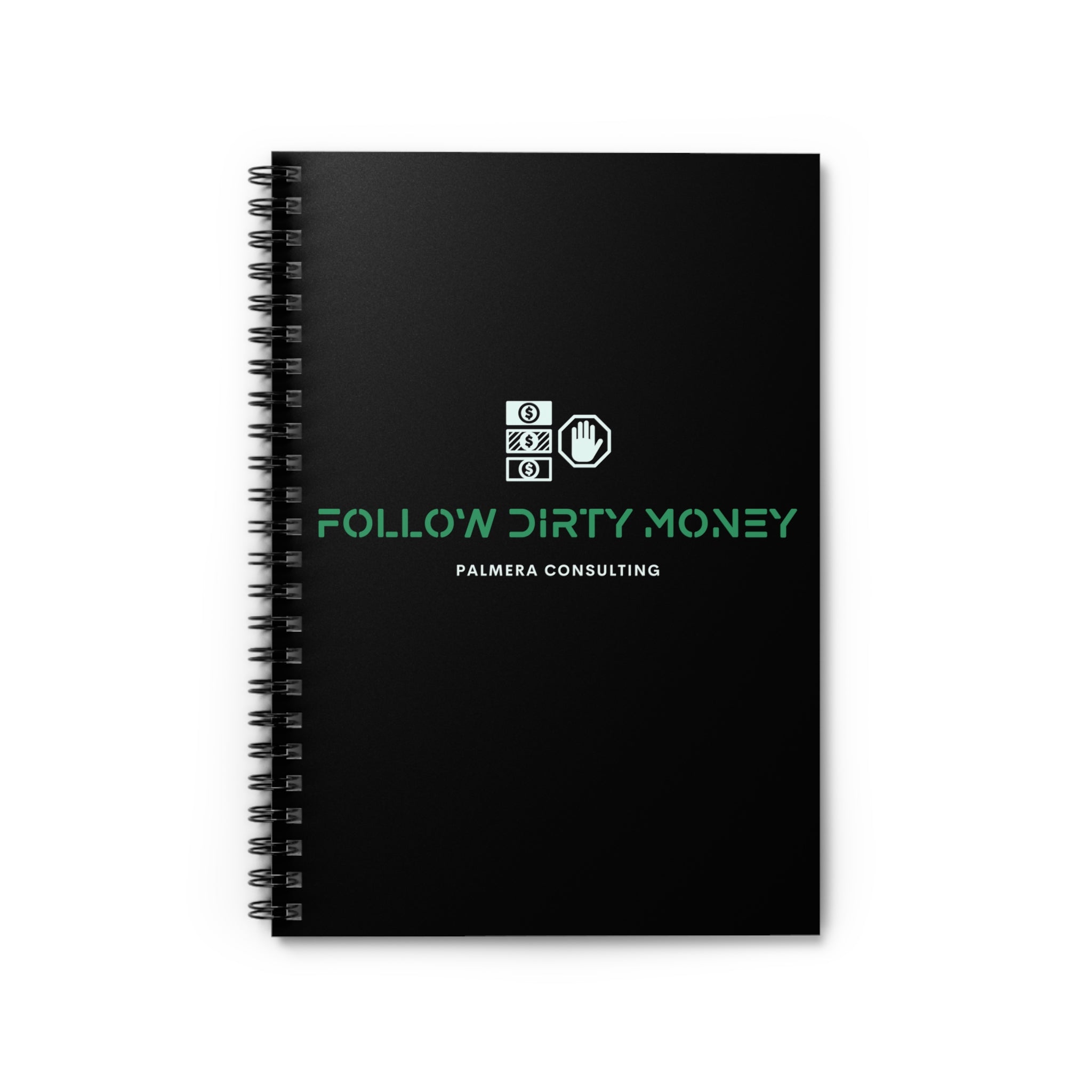 Follow Dirty Money Spiral Notebook - Ruled Line