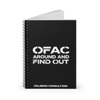 OFAC Around and Find Out Spiral Notebook - Ruled Line