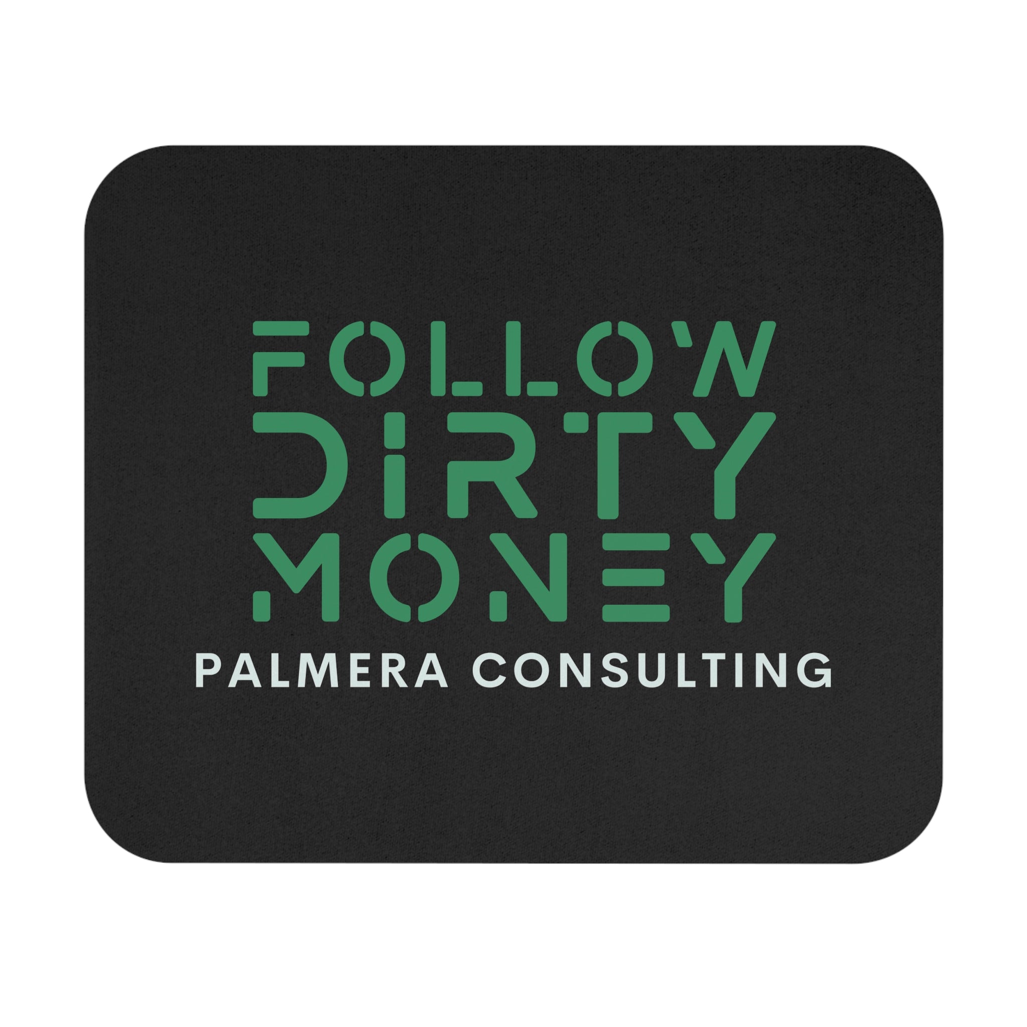 Follow Dirty Money Mouse Pad (Rectangle)