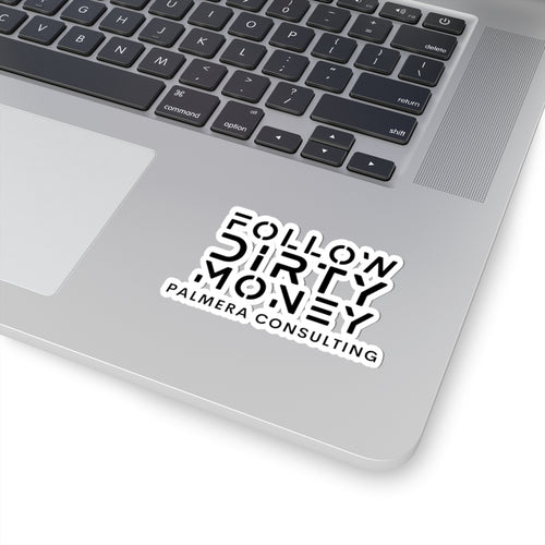 Follow Dirty Money Kiss-Cut Stickers