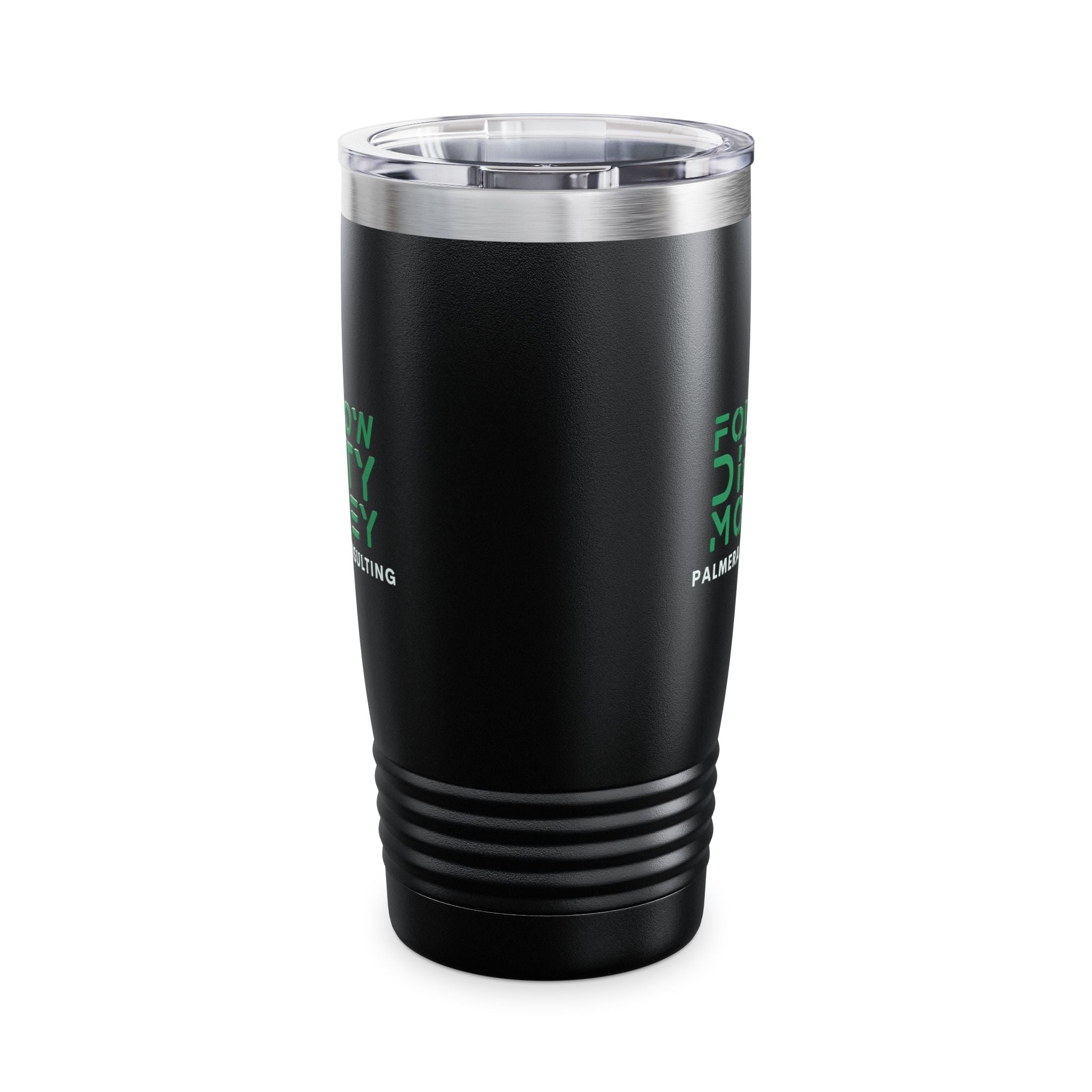 Follow Dirty Money Ringneck Tumbler, 20oz