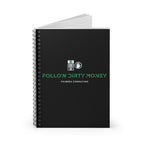 Follow Dirty Money Spiral Notebook - Ruled Line