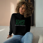 Follow Dirty Money Crop Hoodie