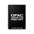 OFAC Around and Find Out Spiral Notebook - Ruled Line