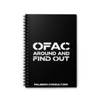 OFAC Around and Find Out Spiral Notebook - Ruled Line