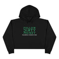 Follow Dirty Money Crop Hoodie