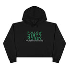 Follow Dirty Money Crop Hoodie
