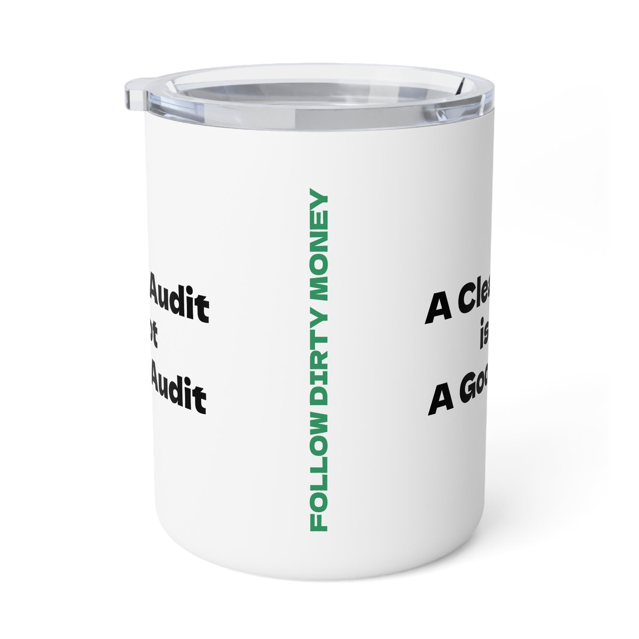 A Clean Audit is not a Good Audit Insulated Coffee Mug, 10oz